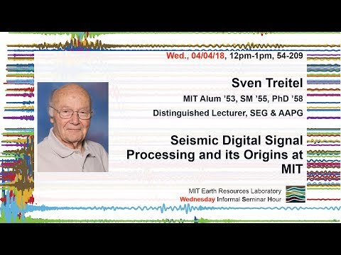 Sven Treitel: Seismic Digital Signal Processing and its origins at MIT